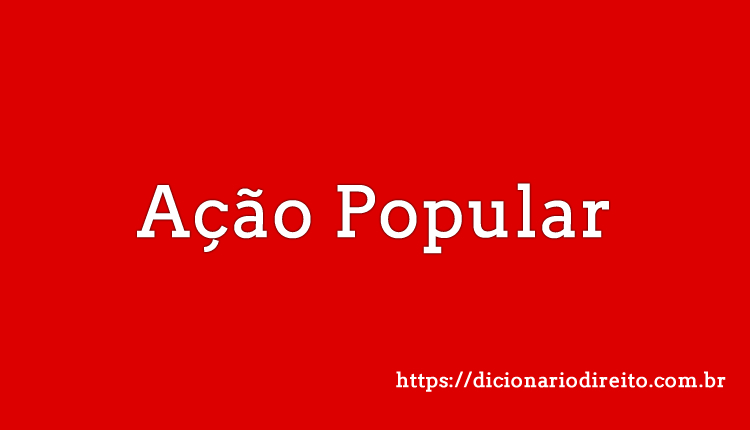 Ação Popular - Dicionário Direito