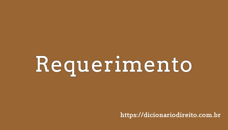 Requerimento - Dicionário Direito