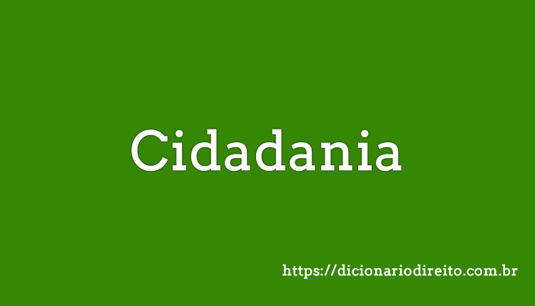 Cidadania - Dicionário Direito