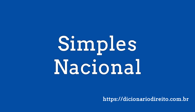 Simples Nacional  - Dicionário Direito