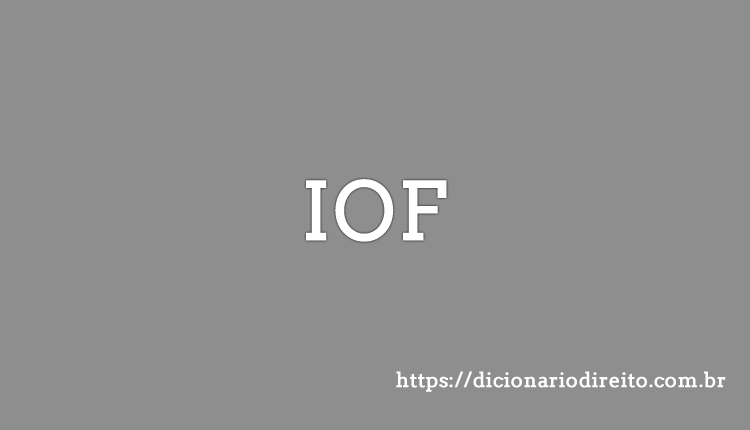 IOF - Dicionário Direito