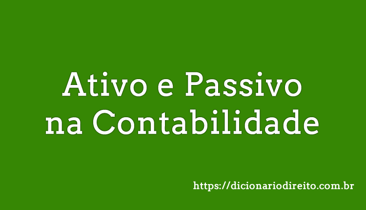 O Que So Ativo E Passivo Na Contabilidade Diferenas Classificao