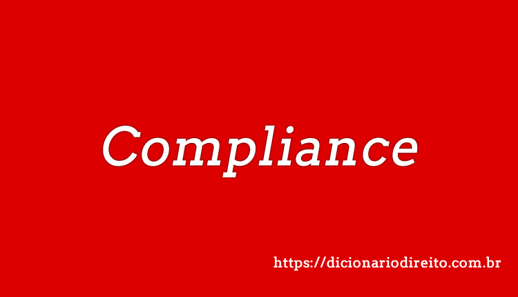 Compliance - Dicionário Direito
