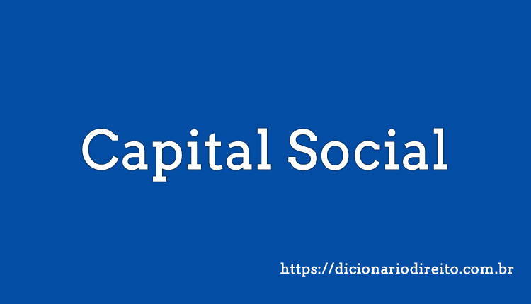 Capital Social - Dicionário Direito