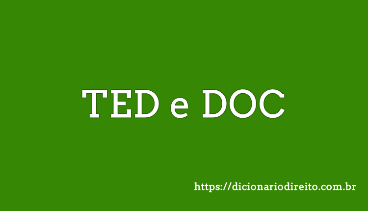 TED e DOC - Dicionário Direito
