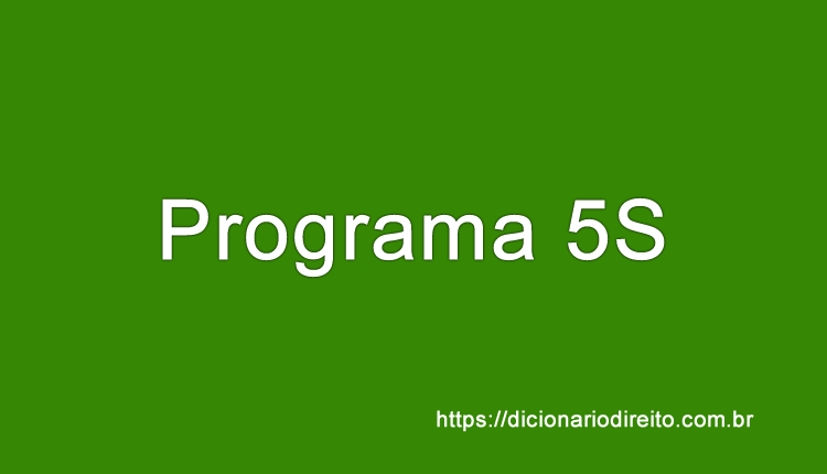 Programa 5s - Dicionário Direito