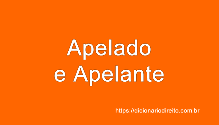 O que é Apelado? é Autor ou Réu? Significado, Sinônimo, Apelante ...