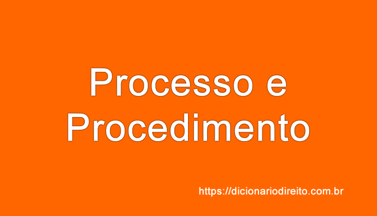 O que são Processo e Procedimento? Diferença, Significado - Dicionário ...