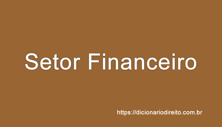 Setor Financeiro - Dicionário Direito