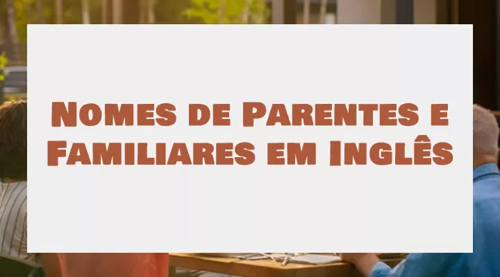 nomes_de_parentes_e_familiares_em_inglês_dicionariodireito.com.br