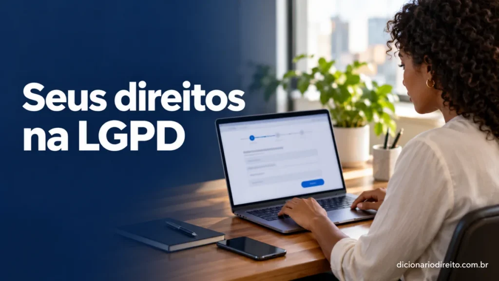 LGPD: como pedir acesso, correção ou exclusão de dados pessoais?